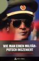 wie-man-einen-militaerputsch-inszeniert-small.jpg